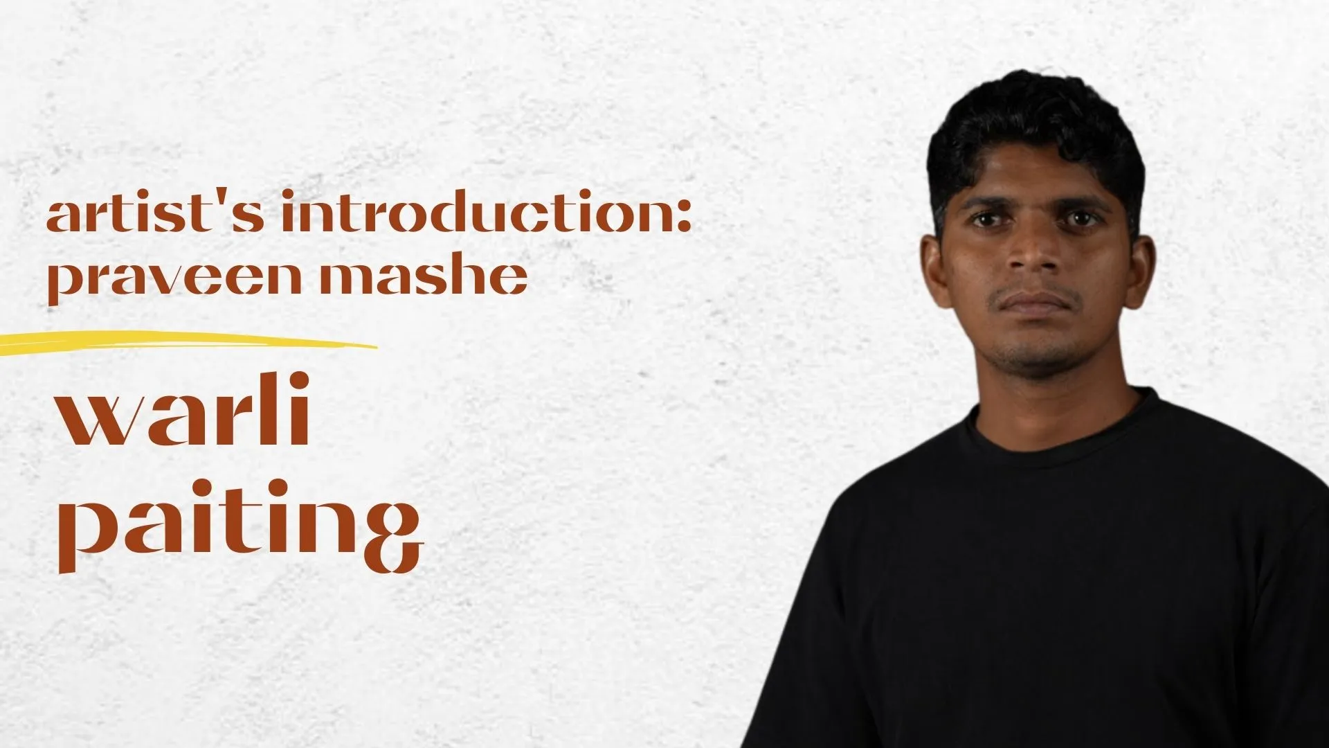 Artist Introduction Praveen Mhase