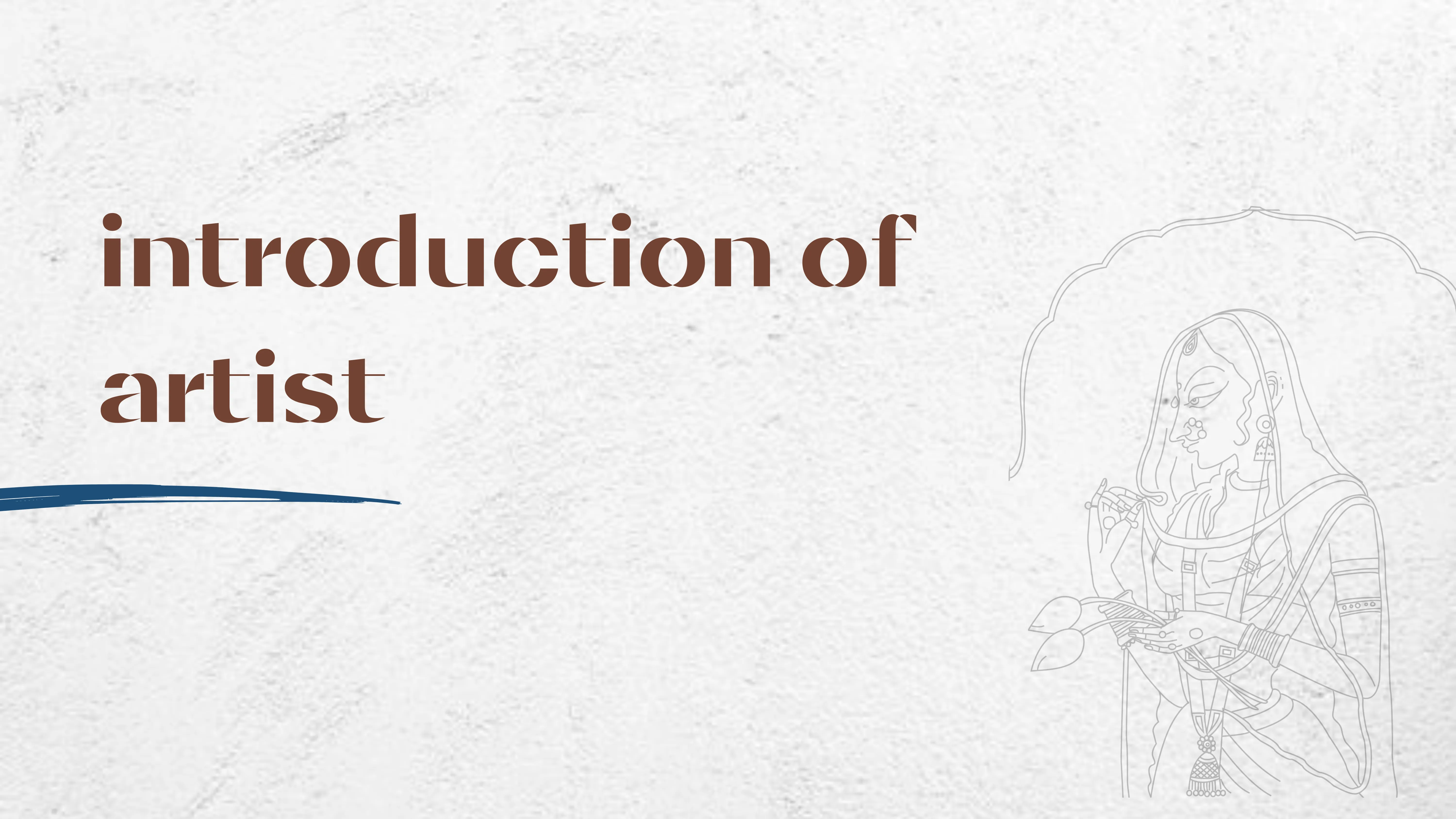 Introduction of artist