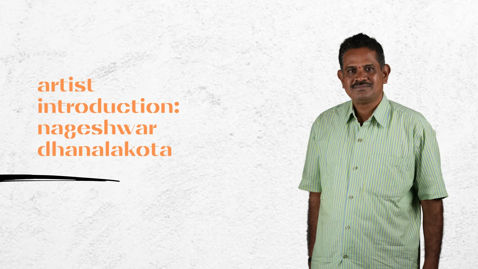 Artist Introduction Nageshwar Dhanalakota
