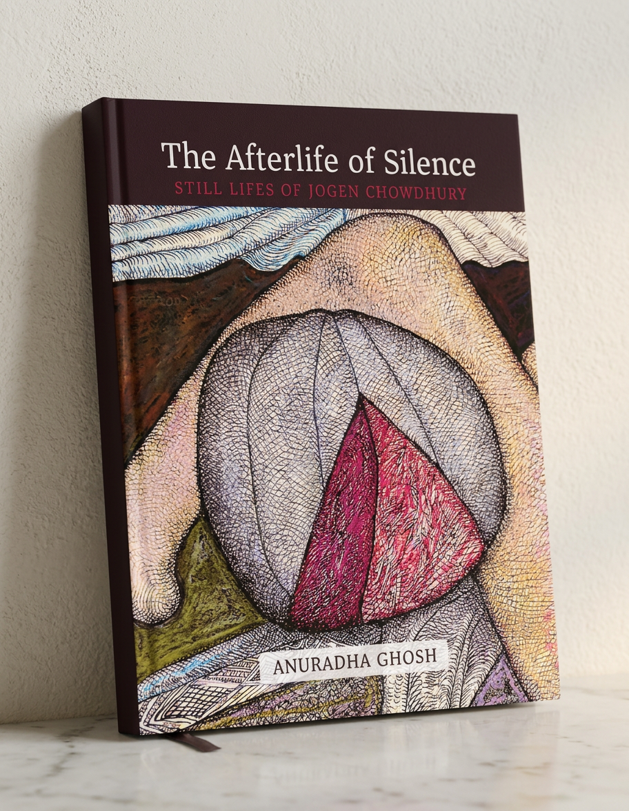The Afterlife of Silence: Still Lifes of Jogen Chowdhury (H.B)