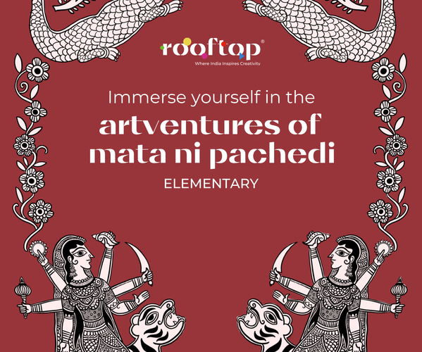 Artventures of Mata Ni Pachedi - Elementary