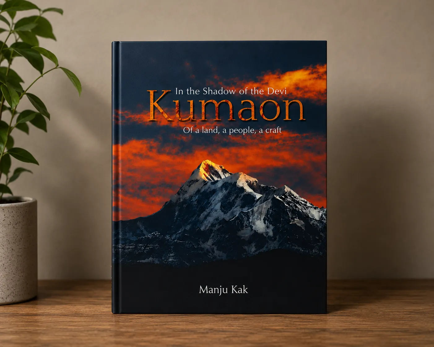 In The Shadow of the Devi Kumaon: Of a Land, a People, a Craft
