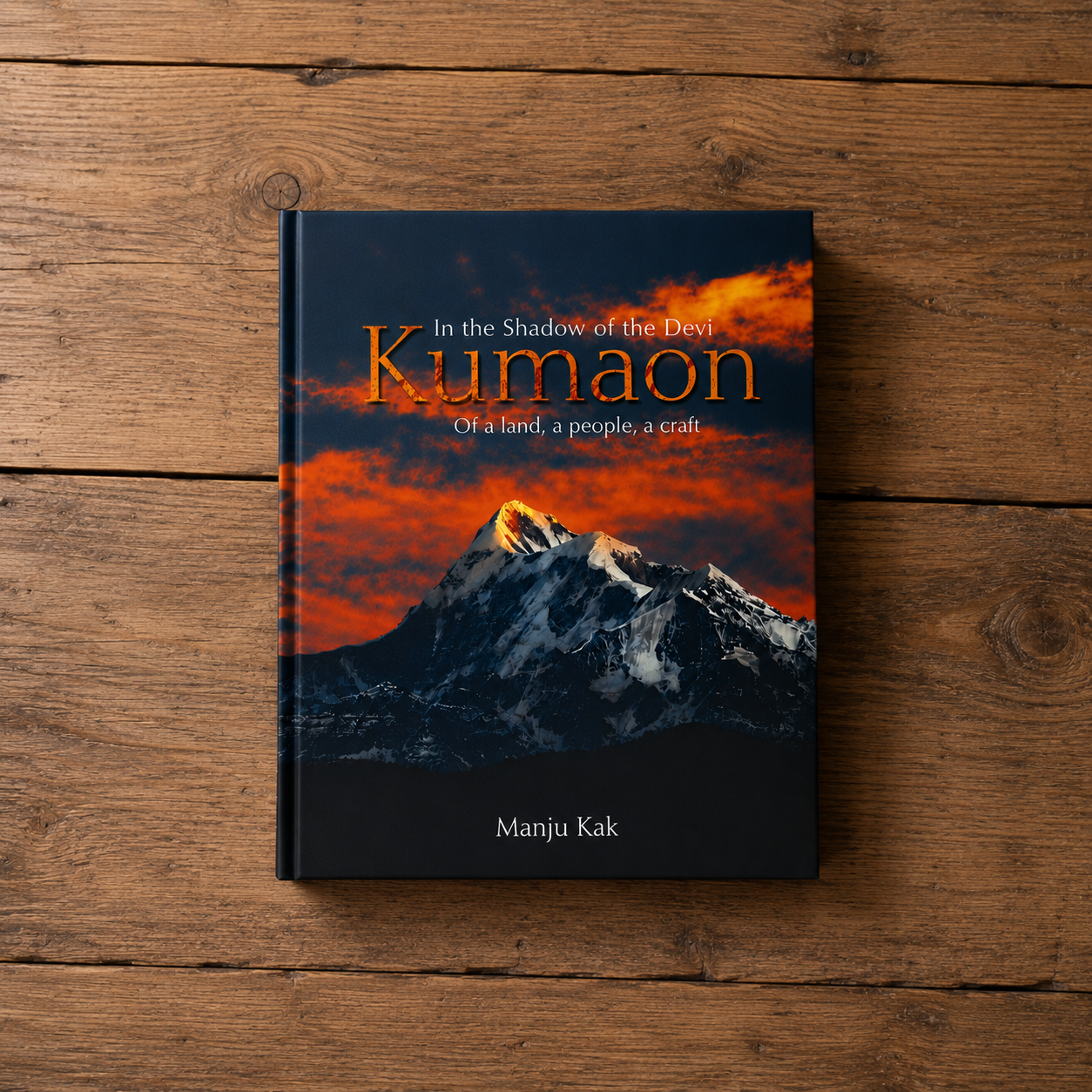 In The Shadow of the Devi Kumaon: Of a Land, a People, a Craft